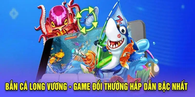 Bắn Cá Long Vương - Giải Trí Tại Siêu Phẩm Bắn Cá OK9