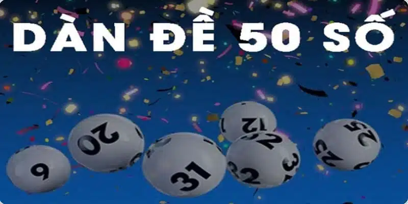 Dàn Đề 50 Số - Hiện Thực Hóa Giấc Mơ Làm Giàu Tại OK9